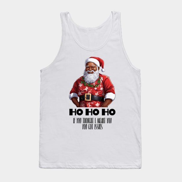 Ho Ho Ho Black Santa Tank Top by Afroditees